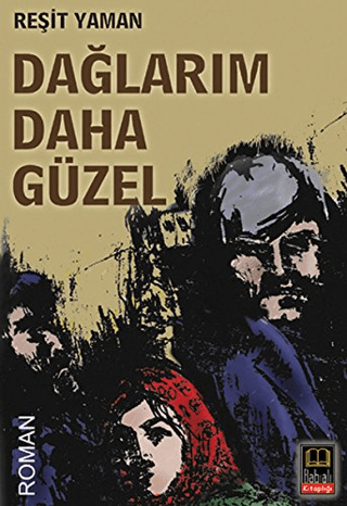 Dağlarım Daha Güzel