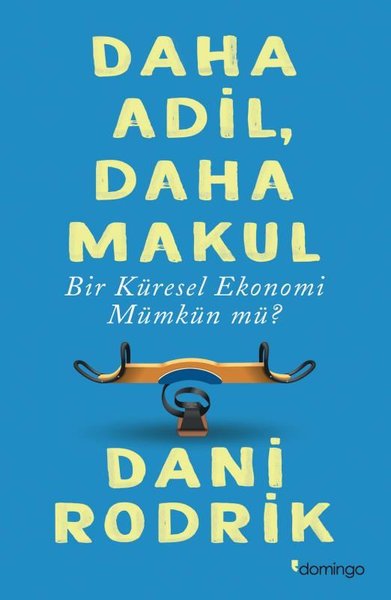 Daha Adil Daha Makul Bir Küresel Ekonomi Mümkün Mü?