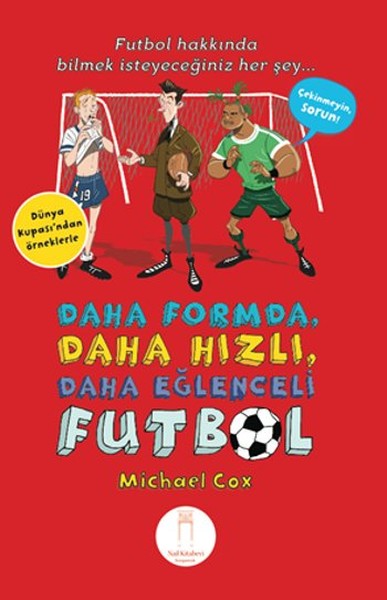 Daha Formda Daha Hızlı Daha Eğlenceli Futbol