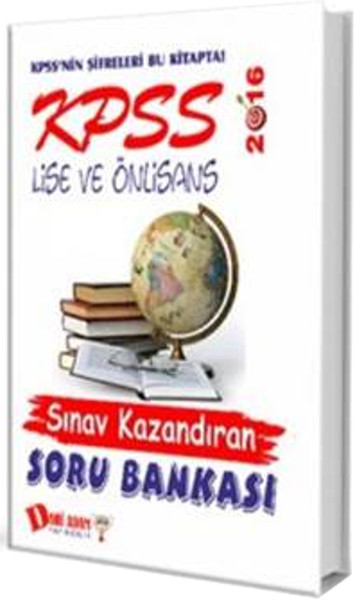 KPSS Lise-Ön Lisans Sınav Kazandıran Soru Bankası 2016 Kolektif