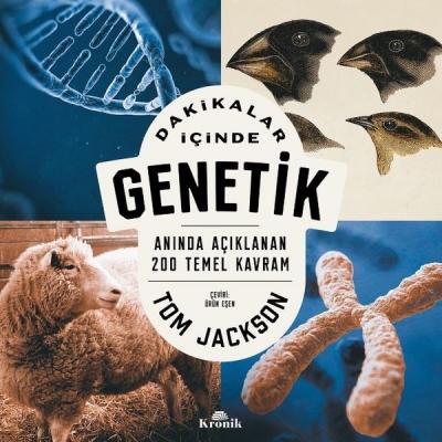 Dakikalar İçinde Genetik - Anında Açıklanan 200 Temel Kavram Tom Jacks