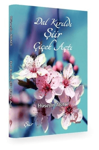 Dal Kırıldı Şiir Çiçek Açtı