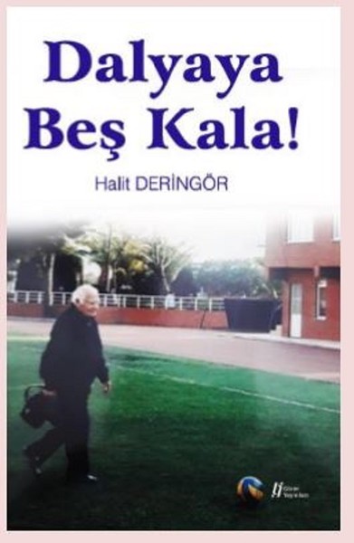 Dalyaya Beş Kala Halit Deringör