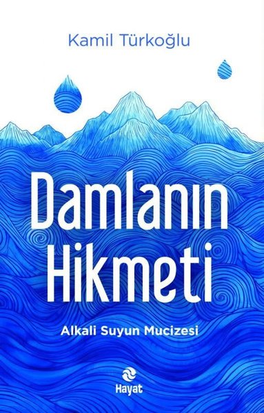 Damlanın Hikmeti - Alkali Suyun Mucizesi Kamil Türkoğlu