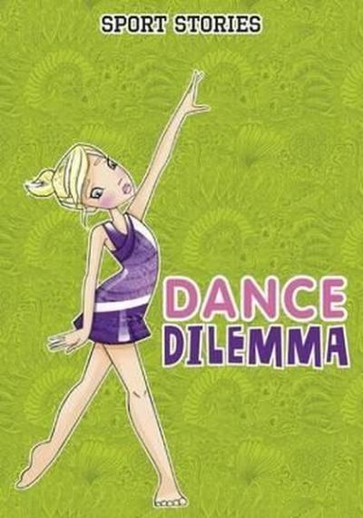 Dance Dilemma (Sport Stories) 