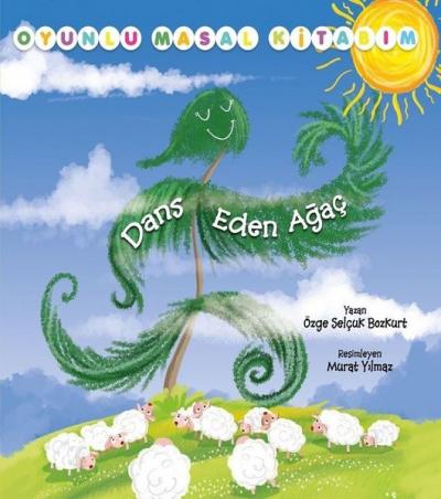Dans Eden Ağaç-Oyunlu Masal Kitabım