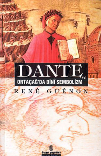 Dante ve Ortaçağ'da Dini Sembolizm %33 indirimli Rene Guenon