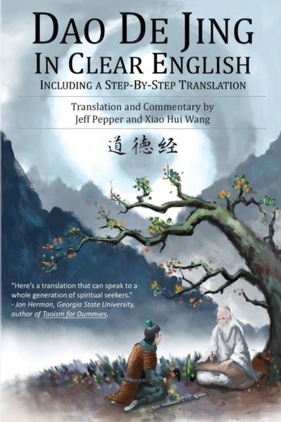 Dao De Jing in Clear English With Step-by-Step Translation ()