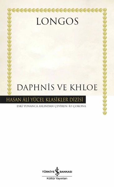 Daphnis ve Khloe - Hasan Ali Yücel Klasikler (Ciltli) Longos