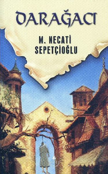 Dar Ağacı Mustafa Necati Sepetçioğlu