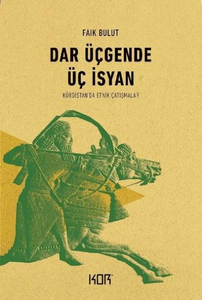Dar Üçgende Üç İsyan Faik Bulut