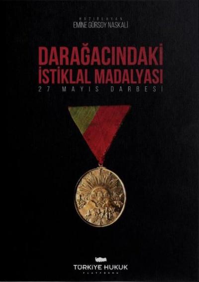 Darağacındaki İstiklal Madalyası - 27 Mayıs Darbesi (Ciltli)