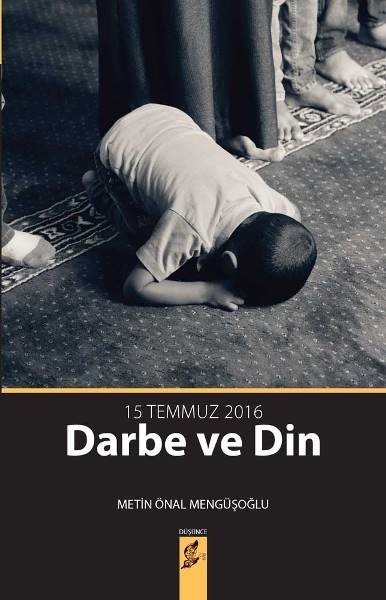 15 Temmuz Darbe ve Din Metin Önal Mengüşoğlu