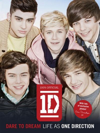 Dare to Dream: Life as One Direction (100 official) One Direction