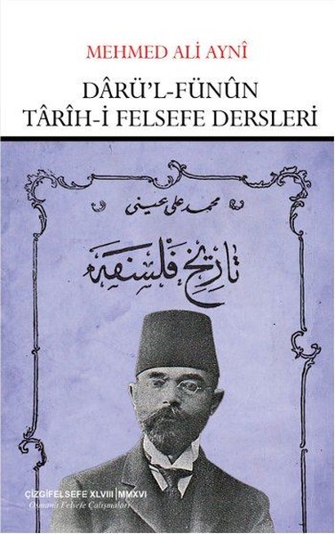 Darü'l Fünun Tarih-i Felsefe Dersleri Mehmed Ali Ayni