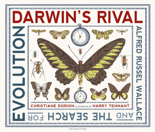 Darwin's Rival: Alfred Russel Wallace and the Search for Evolution (Ciltli)