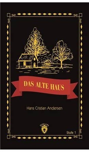 Das Alte Haus Stufe 1 Hans Cristian Andersen