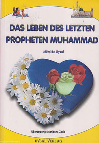 Das Leben Des Letzten Propheten Muhammad %30 indirimli Mürşide Uysal