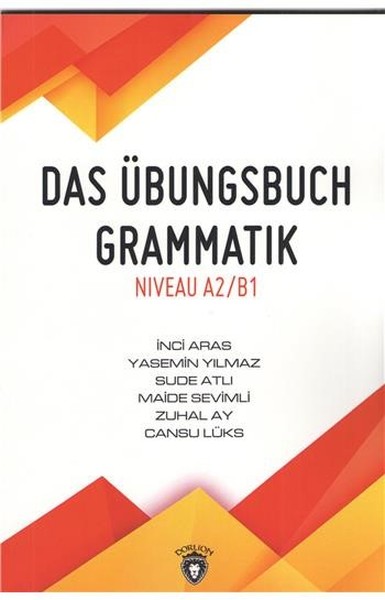 Das Übungsbuch Grammatik Niveau A2/B1 İnci Aras