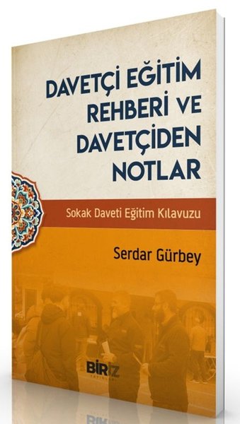 Davetçi Eğitim Rehberi ve Davetçiden Notlar - Sokak Daveti Eğitim Kıla