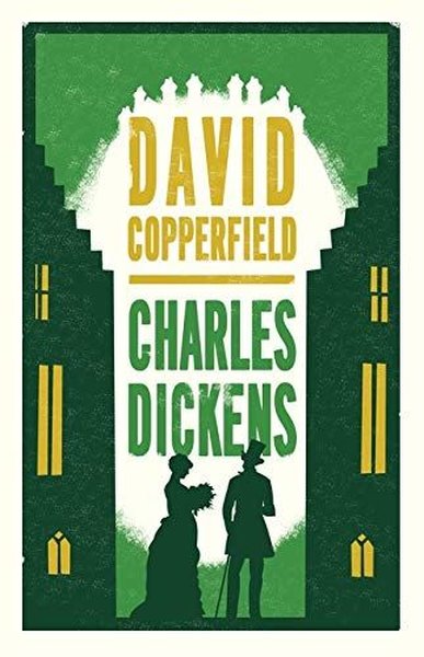 David Copperfield : Annotated Edition (Alma Classics Evergreens) Charl