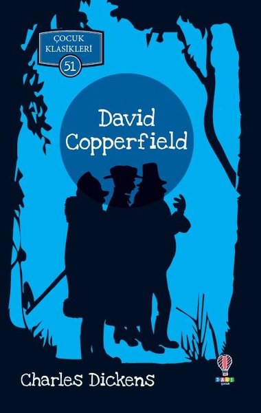 David Copperfield - Çocuk Klasikleri 51 Charles Dickens
