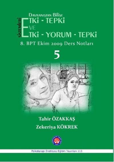 Davranıştan Bilişe Etki - Tepki ve Etki - Yorum - Tepki - 5