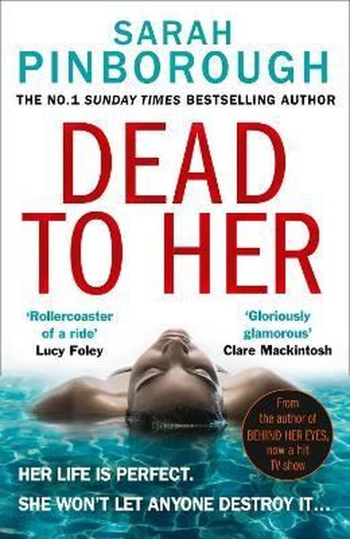 Dead to Her: The new gripping crime thriller book with a twist from the No. 1 Sunday Times bestselli