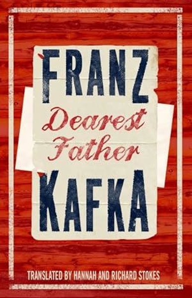 Dearest Father Franz Kafka