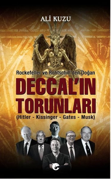 Rockefeller ve Rothschill'den Doğan Deccal'in Torunları Ali Kuzu