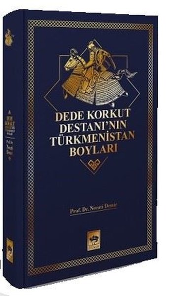 Dede Korkut Destanı'nın Türkmenistan Boyları (Ciltli)