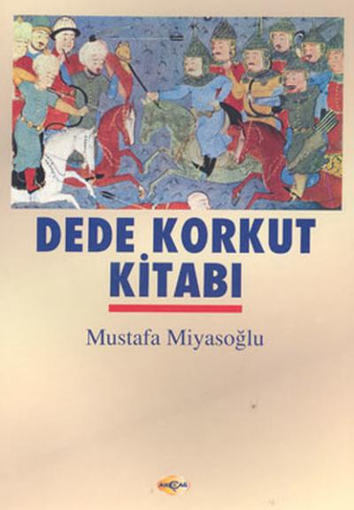 Dede Korkut Kitabı %24 indirimli Mustafa Miyasoğlu
