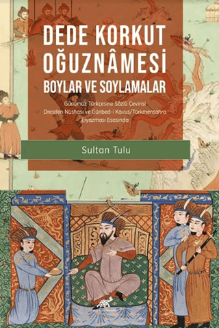 Dede Korkut Oğuznamesi - Boylar ve Soylamalar