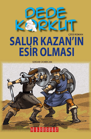 Dede Korkut - Salur Kazan’ın Esir Olması