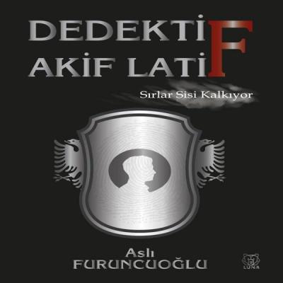 Dedektif Akif Latif - Sırlar Sisi Kalkıyor