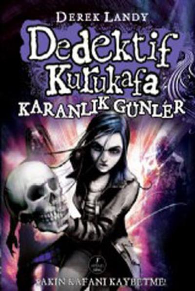 Dedektif Kurukafa-Karanlık Günler Derek Landy