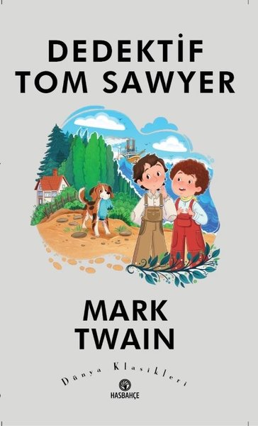 Dedektif Tom Sawyer - Dünya Klasikleri Mark Twain