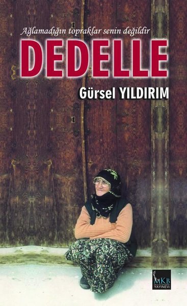 Dedelle - Ağlamadığın Topraklar Senin Değildir