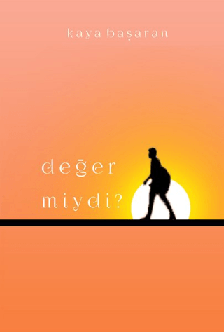 Değer Miydi?