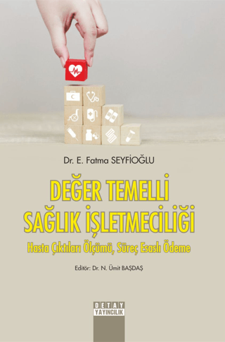 Değer Temelli Sağlık İşletmeciliği Hasta Çıktıları Ölçümü, Süreç Esaslı Ödeme