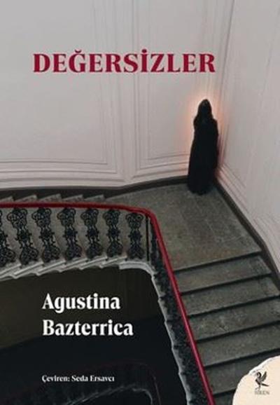 Değersizler Agustina Bazterrica