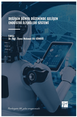 Değişen Dünya Düzeninde Gelişen Endüstri İlişkileri Sistemi