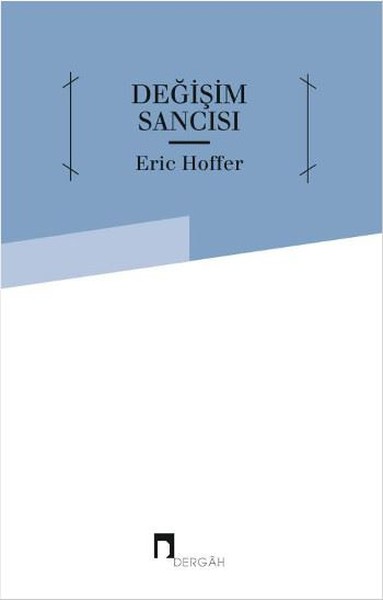 Değişim Sancısı Eric Hoffer