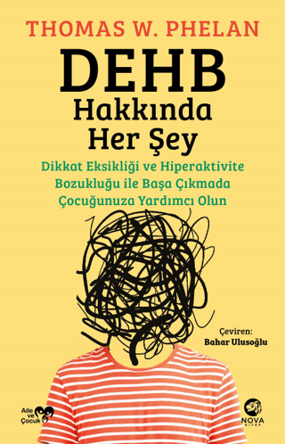 DEHB Hakkında Her Şey: Dikkat Eksikliği ve Hiperaktivite Bozukluğu ile Başa Çıkmada Çocuğunuza Yardımcı Olun