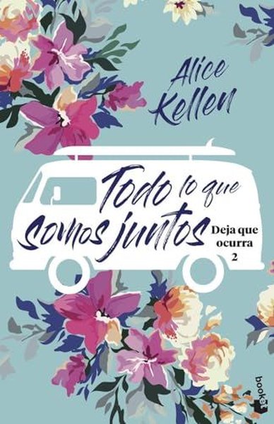 Deja Que Ocurra 02: Todo Lo Que Somos Juntos