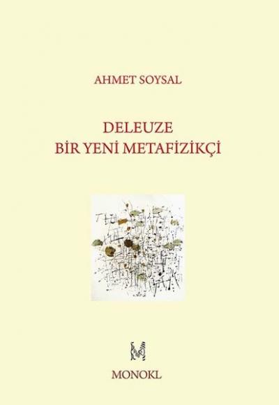 Deleuze - Bir Yeni Metafizikçi Ahmet Soysal