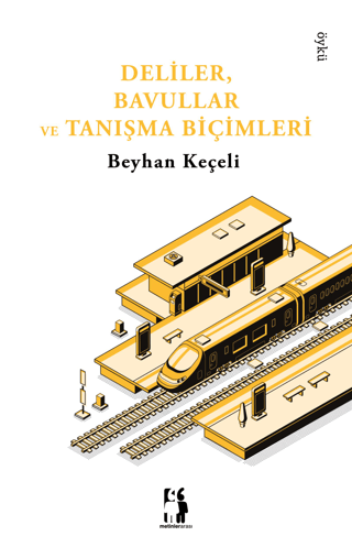 Deliler, Bavullar Ve Tanışma Biçimleri