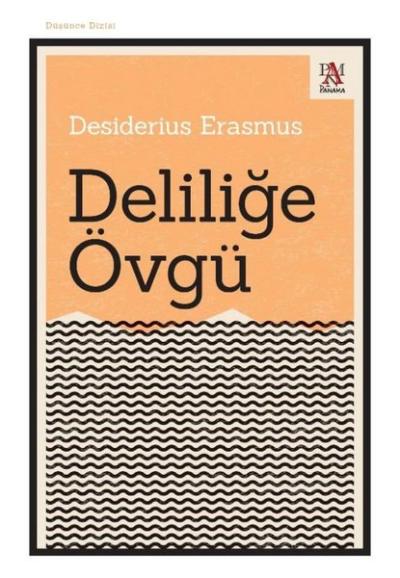 Deliliğe Övgü - Düşünce Dizisi Desiderius Erasmus
