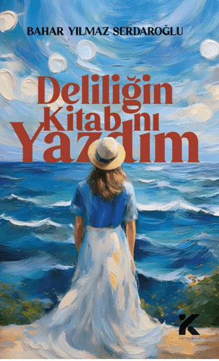 Deliliğin Kitabını Yazdım