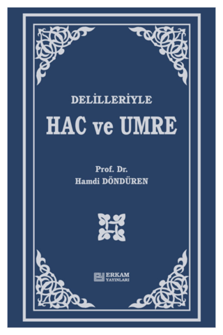 Delilleriyle Hac ve Umre (Ciltli)